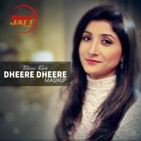 Dheere Dheere Mashup (Cover Song) Megha Mp3 Song Download