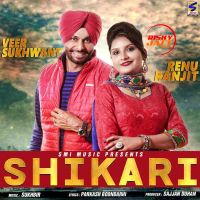 Shikari Veer Sukhwant, Renu Ranjit Mp3 Song Download