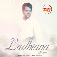 Shehar Ludhiana Kamal Grewal Mp3 Song Download