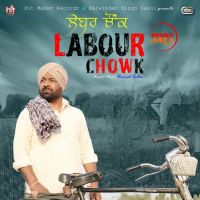 Labour Chowk Nirmal Sidhu Mp3 Song Download