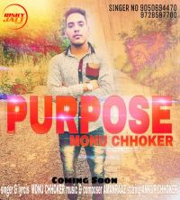 Purpose Monu Chhoker Mp3 Song Download