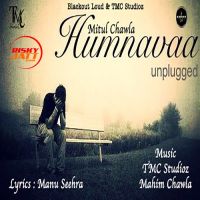 Humnavaa Mitul Chawla Mp3 Song Download