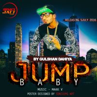 Jump Baby Gulshan Dahiya, Makk V Mp3 Song Download