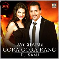 Gora Gora Rang Jay Status Mp3 Song Download