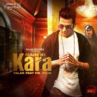 Main Ki Kara (feat. Dr Zeus) Falak Mp3 Song Download