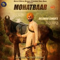 Mohatbaar Dilawar Singh Mp3 Song Download