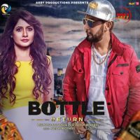 Bottle Return Miss. Pooja, G. Garcha Mp3 Song Download