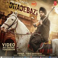 Dhadebazi Viraj Sarkaria Mp3 Song Download