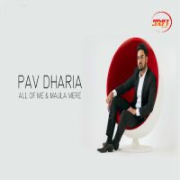 All Of Me & Maula Mere Pav Dharia Mp3 Song Download