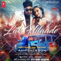 Lak Hilaade Raftaar, Manj Musik Mp3 Song Download