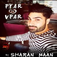 Pyar Ya Vpar Sharan Maan Mp3 Song Download