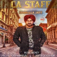 CA Staff Anmulla Jatt Mp3 Song Download