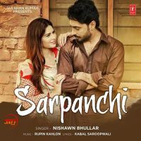 Sarpanchi Nishawn Bhullar Mp3 Song Download