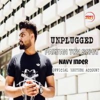 Pariyan Ton Sohni (Unplugged) Navv Inder Mp3 Song Download