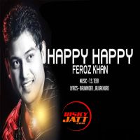 Haapy Happy Feroz Khan Mp3 Song Download