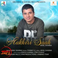 Aakhiri Saah Akhil Sharma Mp3 Song Download