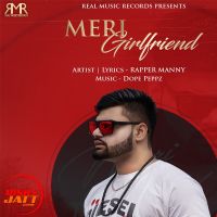 Meri Girlfriend Rapper Manny Mp3 Song Download