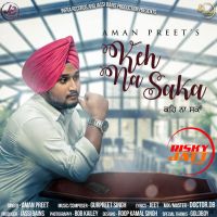 Keh Na Saka Aman Preet Mp3 Song Download