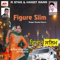 Figure Slim Kamal Heera Mp3 Song Download