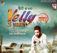 Velly Di Yaari Veer Davinder Mp3 Song Download