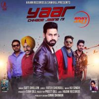 Yaar Chhade Jaane Ni Satt Dhillon Mp3 Song Download