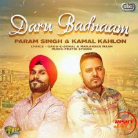 Daru Badnaam Param Singh, Kamal Kahlon Mp3 Song Download