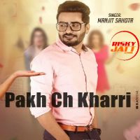 Pakh Ch Kharri Manjit Sahota Mp3 Song Download