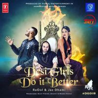 Desi Girls Do It Better Jaz Dhami Mp3 Song Download