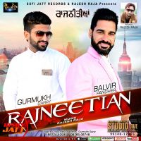 Rajneetian Balbir Pandher, Gurmukg Garry Mp3 Song Download