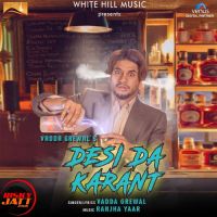 Desi Da Karant Vadda Grewal Mp3 Song Download