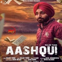 Aashqui Kulbir Thind Mp3 Song Download