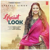 Ghaint Look Shefali Singh Mp3 Song Download