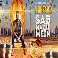 Sab Mazze Mein Muhfaad Mp3 Song Download