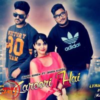 Zaroori Hai SAHIL KING Feat ISHAQ SINGH Mp3 Song Download