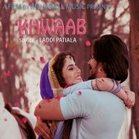 Khwaab Laddi Patiala Mp3 Song Download