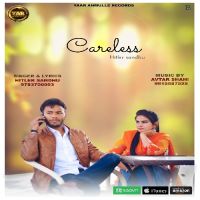 Careless Hitler Sandhu Mp3 Song Download