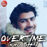 Overtime Guru Bhai Rapper Mp3 Song Download