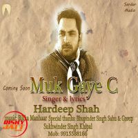 Muk Gaye C Hardeep Shah Mp3 Song Download