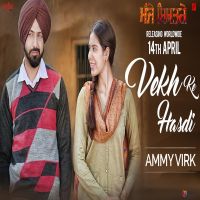 Vekh Ke Hasdi (Manje Bistre) Ammy Virk Mp3 Song Download