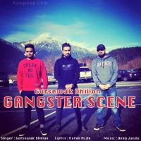 Gangster Scene Gursewak Dhillon Mp3 Song Download