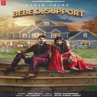 Bebe Di Support Kadir Thind Mp3 Song Download