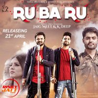 Rubaru Jaigmeet, Kdeep Mp3 Song Download