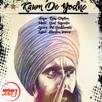 Kaum De Yodhe Rishi Dhillon Mp3 Song Download