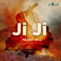 Ji Ji Prabh Gill Mp3 Song Download