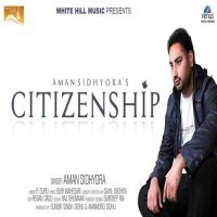 Citizenship Aman Sidhyora Mp3 Song Download