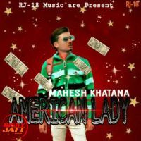 American Lady Mahesh Khatana Mk Mp3 Song Download