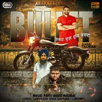 Bullet (Dhug Dhug Karda) Popsy, Badal Talwan Mp3 Song Download