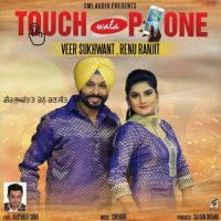 Touch Wala Phone Veer Sukhwant, Renu Ranjit Mp3 Song Download