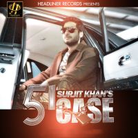 51 Case Surjit Khan Mp3 Song Download