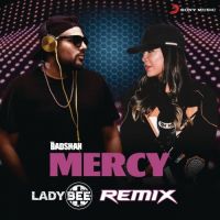 Mercy (Lady Bee Remix) Badshah Mp3 Song Download